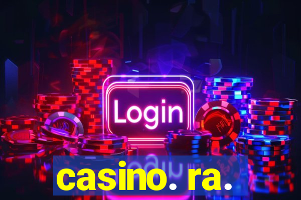 casino. ra.