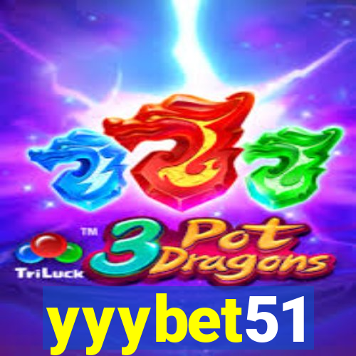 yyybet51