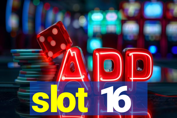 slot 16