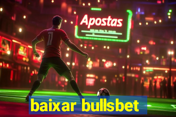 baixar bullsbet