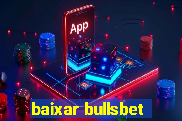 baixar bullsbet