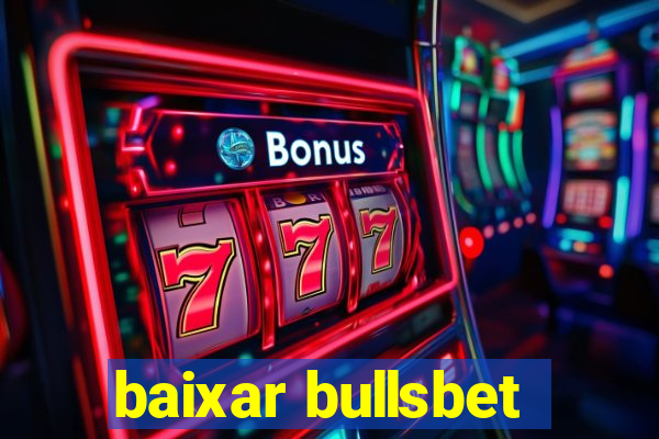 baixar bullsbet