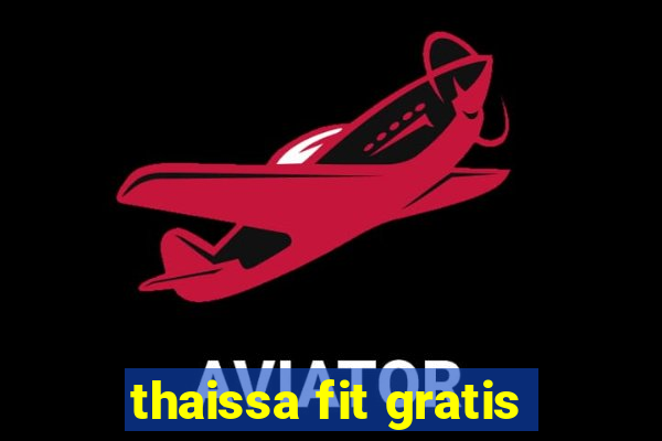 thaissa fit gratis