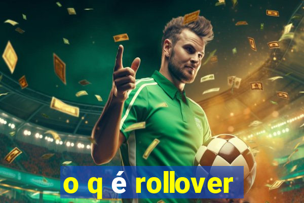 o q é rollover