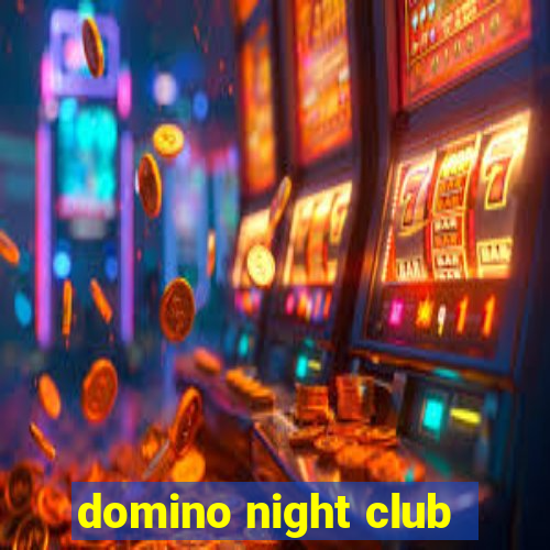 domino night club