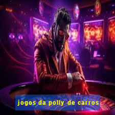 jogos da polly de carros