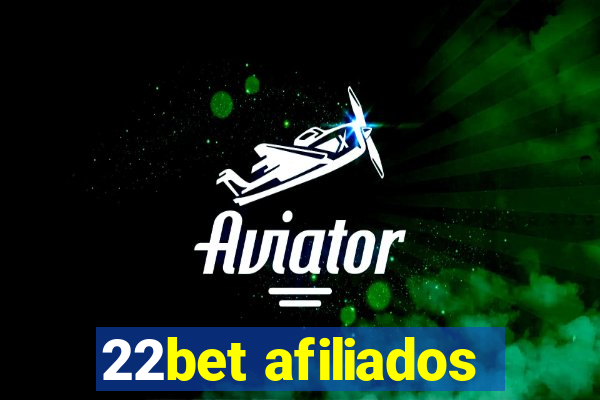 22bet afiliados