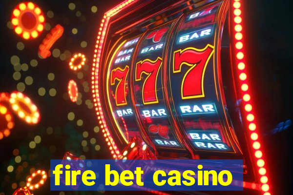 fire bet casino