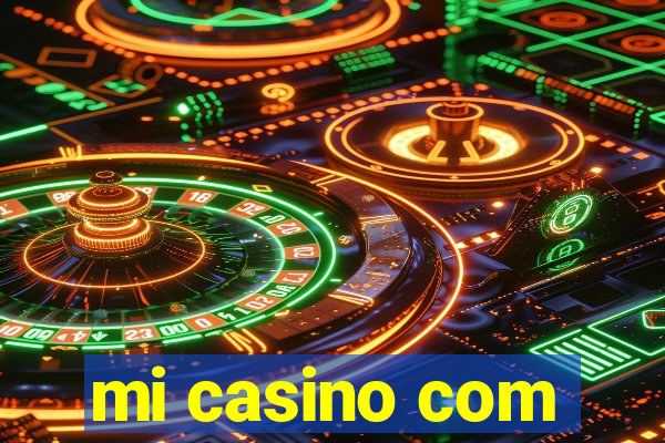 mi casino com