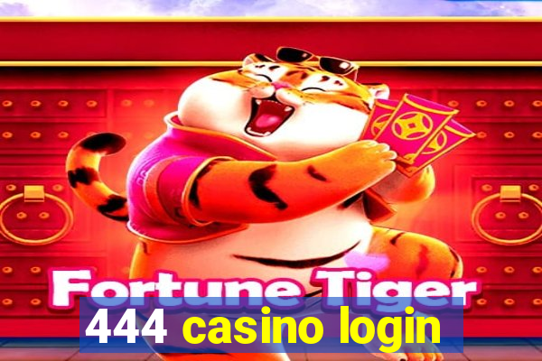 444 casino login