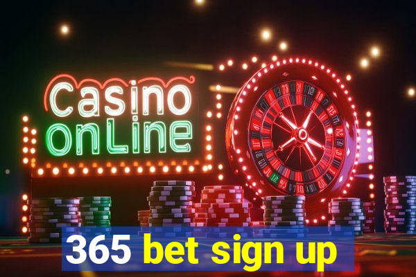 365 bet sign up