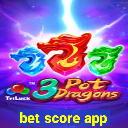 bet score app