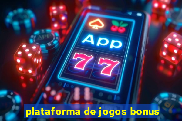 plataforma de jogos bonus