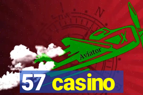 57 casino