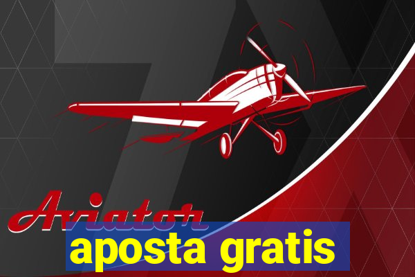 aposta gratis