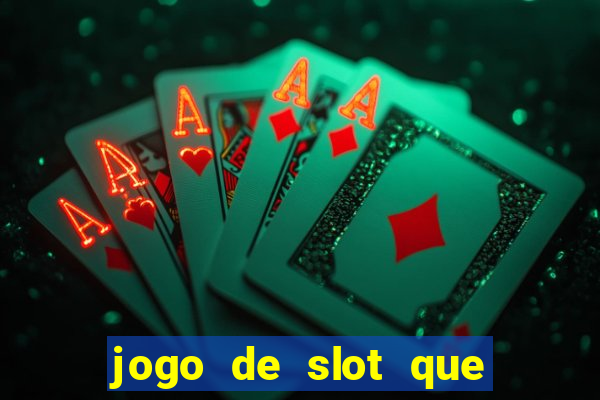 jogo de slot que paga de verdade