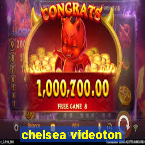 chelsea videoton