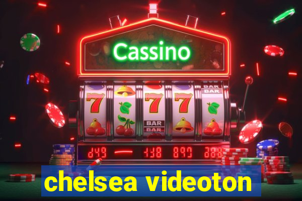 chelsea videoton