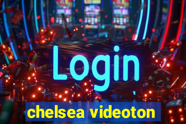 chelsea videoton