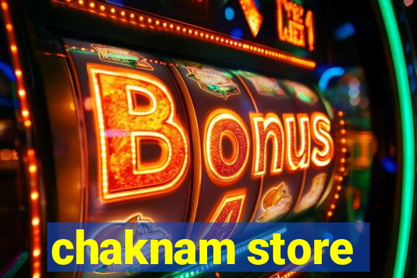 chaknam store