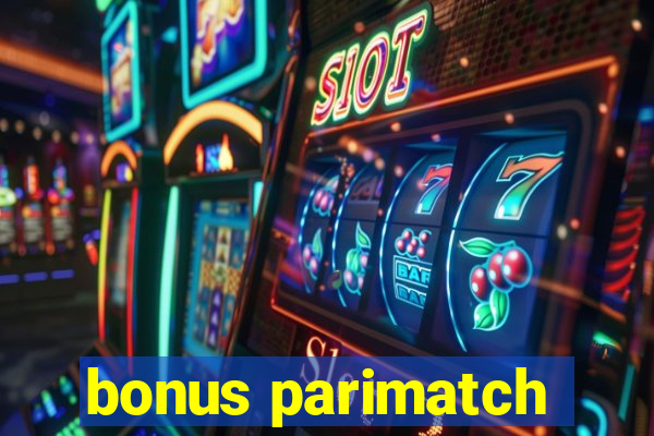 bonus parimatch