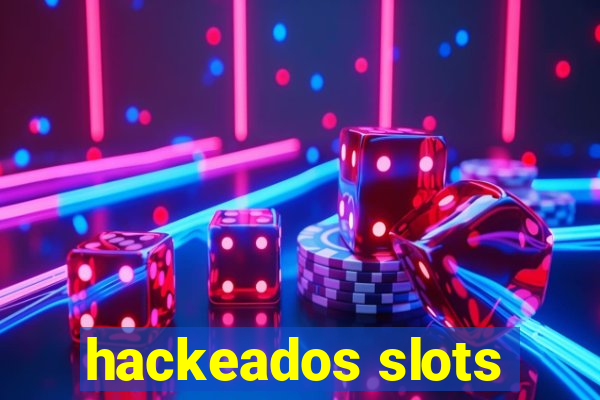 hackeados slots