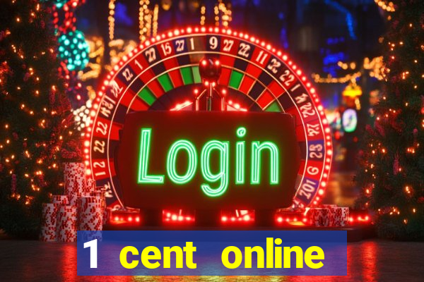 1 cent online casino games