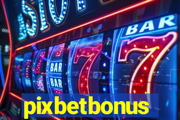 pixbetbonus