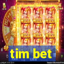 tim bet