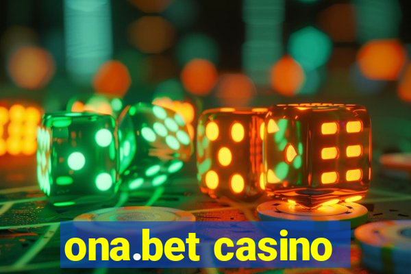 ona.bet casino