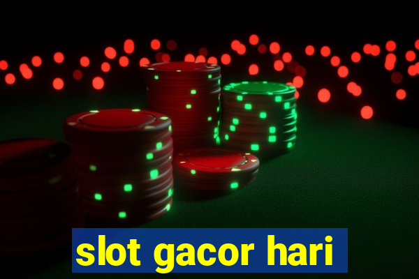 slot gacor hari