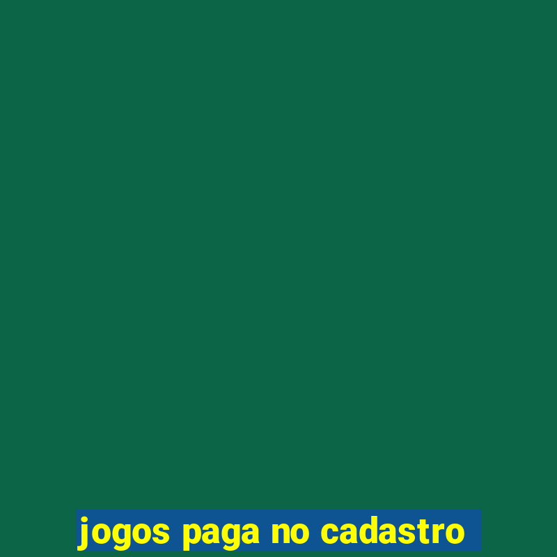 jogos paga no cadastro