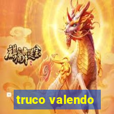 truco valendo