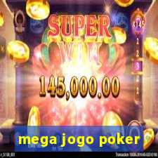 mega jogo poker