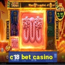 c18 bet casino