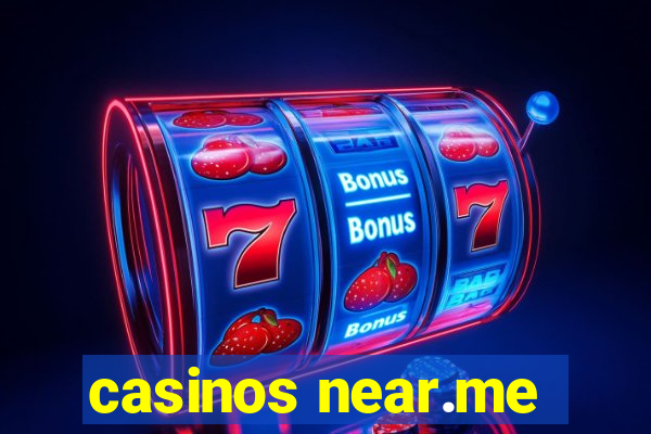 casinos near.me