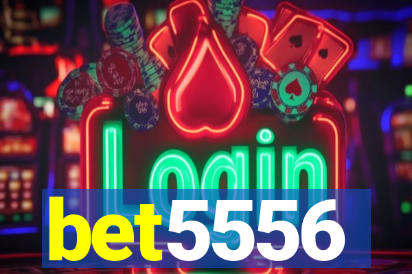 bet5556