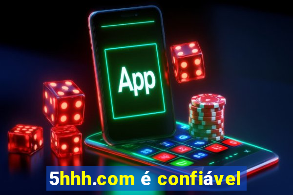 5hhh.com é confiável