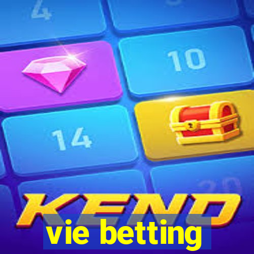 vie betting