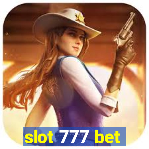 slot 777 bet