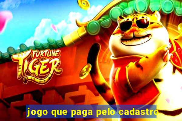 jogo que paga pelo cadastro