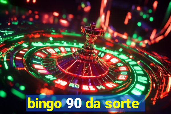 bingo 90 da sorte