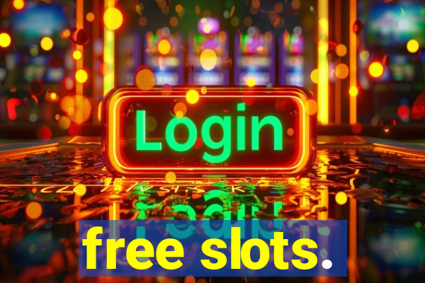 free slots.