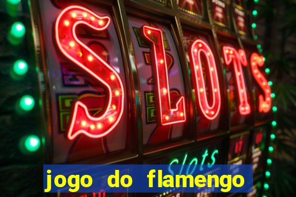 jogo do flamengo multi canais