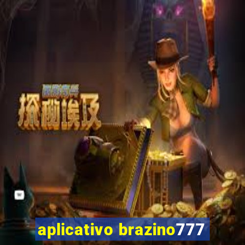 aplicativo brazino777