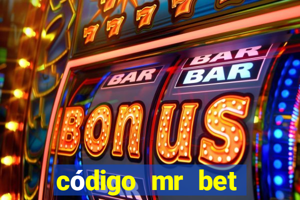 código mr bet rodadas grátis