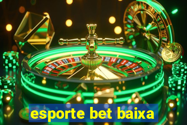 esporte bet baixa