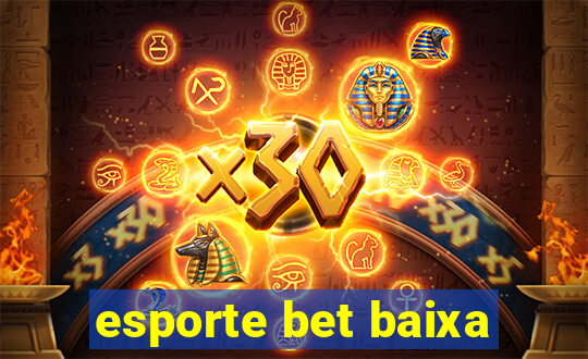 esporte bet baixa