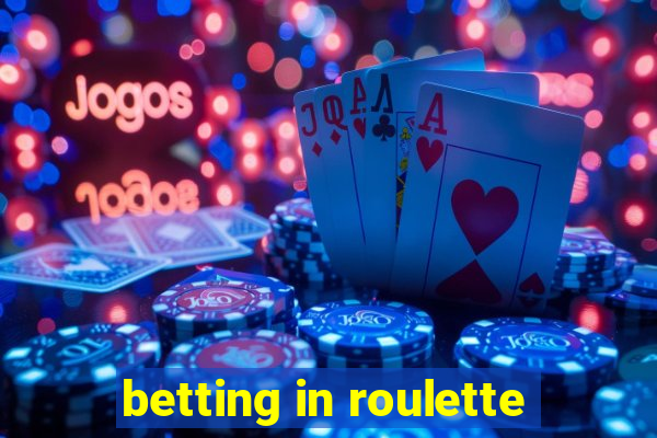 betting in roulette