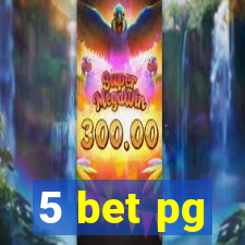 5 bet pg